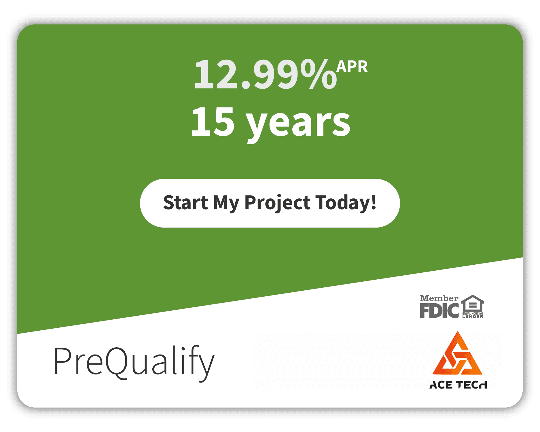 Green and white credit offer card featuring HVAC Financing in Georgia with a 12.99% APR for 15 years, "Start My Project Today!" button, FDIC/Equal Housing logos, and Ace Tech logo.